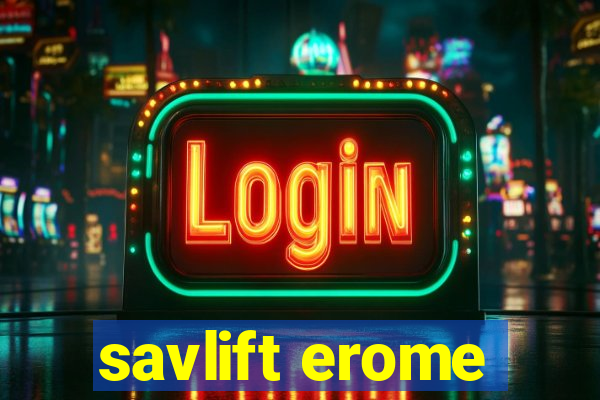 savlift erome